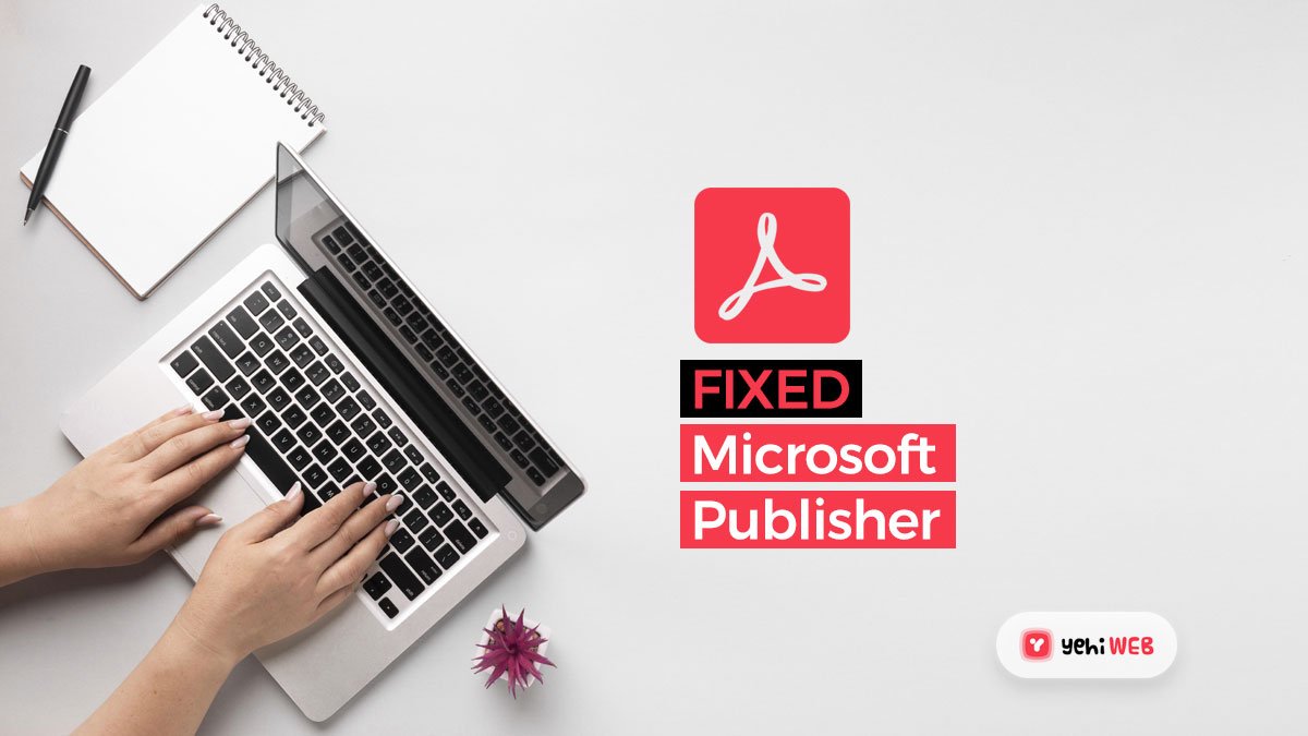 FIX: Microsoft Publisher won’t let you save your files as PDF