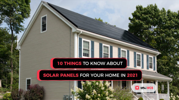 10 things to know about solar panels for your home in 2021 yehiweb