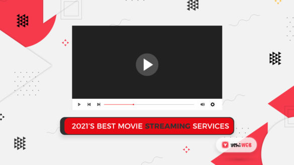2021’s Best Movie Streaming Services Yehiweb