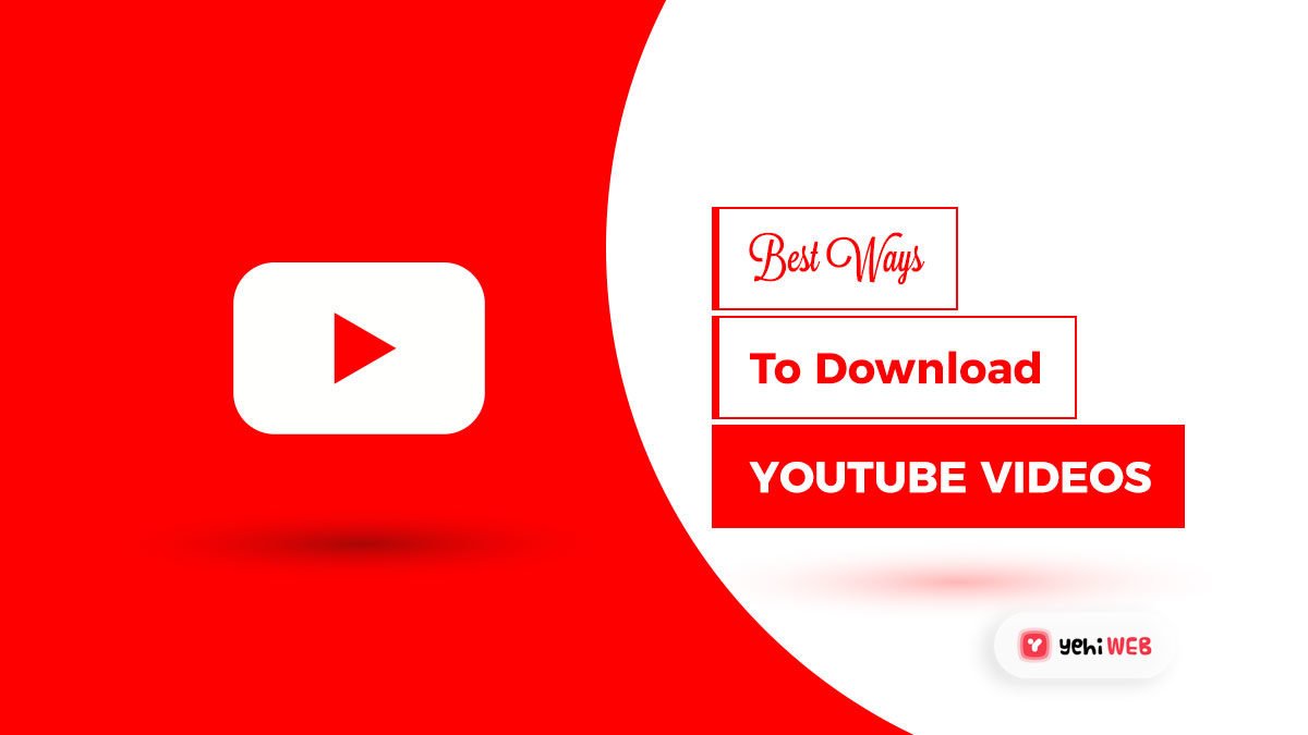 Best way to Download Youtube Videos