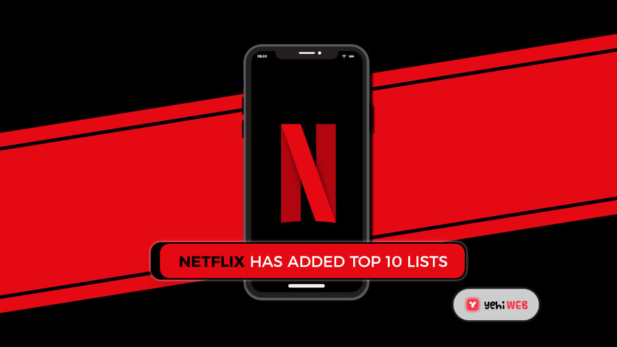 Netflix Has Added Top 10 Lists for Some of The Most Popular Series and Films