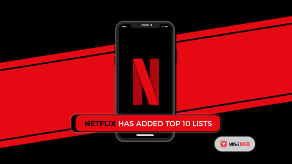 Netflix Has Added Top 10 Lists for Some of The Most Popular Series and Films Yehiweb