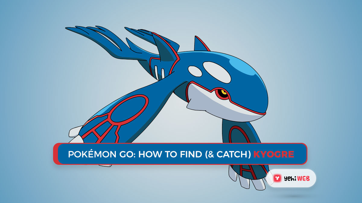 Pokémon GO: How to Find (& Catch) Kyogre