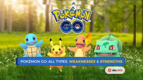 Pokémon Go All Types, Weaknesses & Strengths Yehiweb