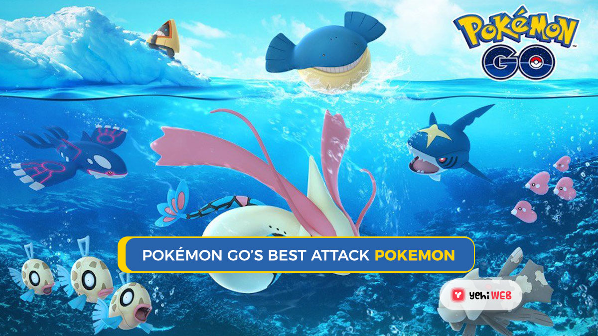 Pokémon Go's Best Attack Pokémon (& How To Get Them) | Yehi Web