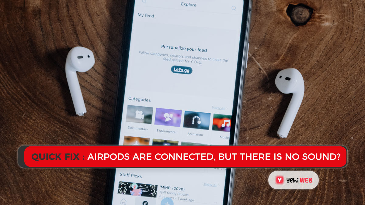 Quick Fix: Airpods are connected, but there is no sound? 