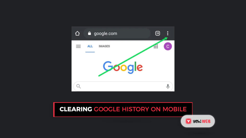 clearing google history on mobile yehiweb