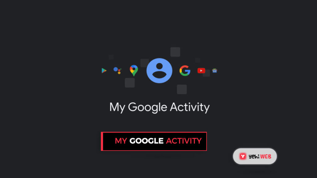my google activity Yehiweb