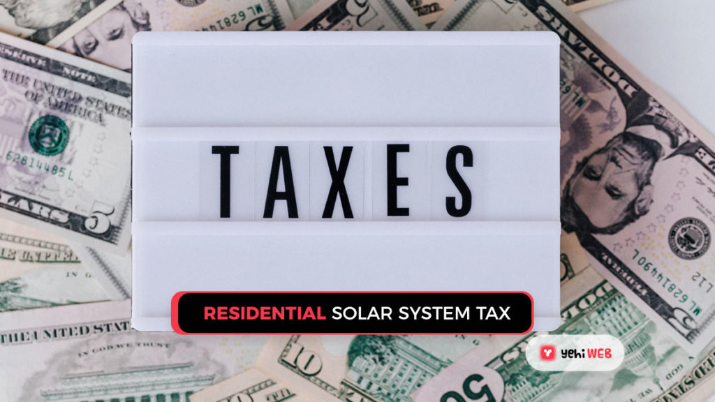 residential solar system tax yehiweb