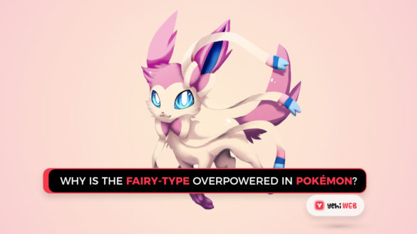why is the fairy-type is over powered in pokemon game Yehiweb
