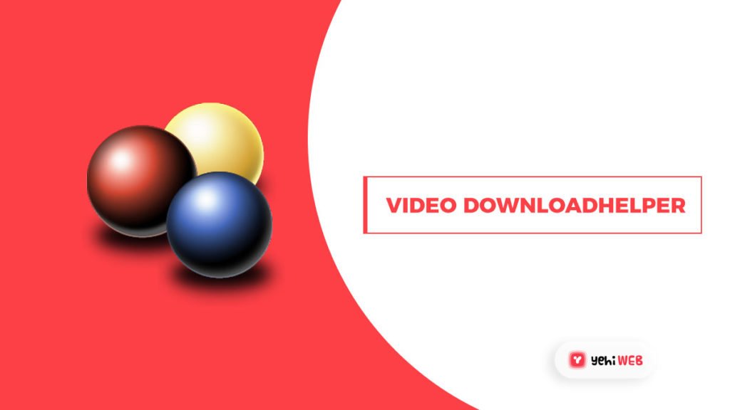 youtube downloadhelper extension yehiweb