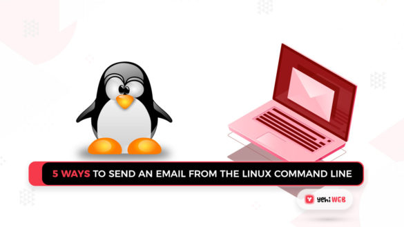 5 ways to Send An email from the Linux Command Line Yehiweb