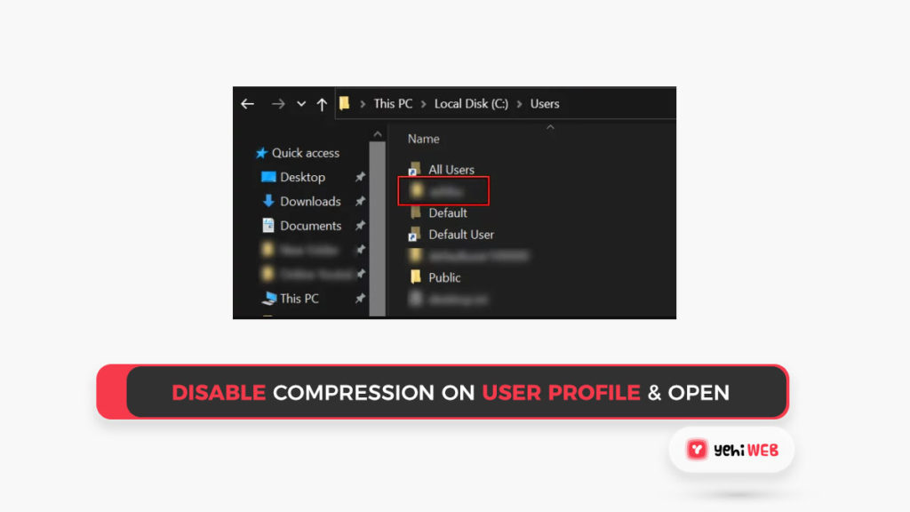 Disable Compression on Your User Profile Folder and Open it Yehiweb