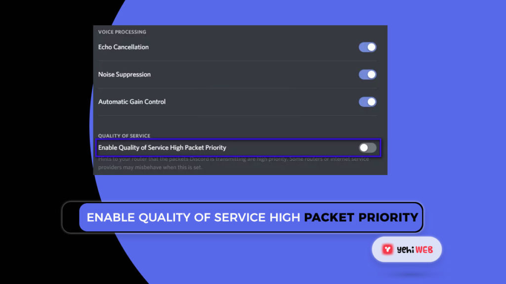 Enable quality of service high packet priority Yehiweb