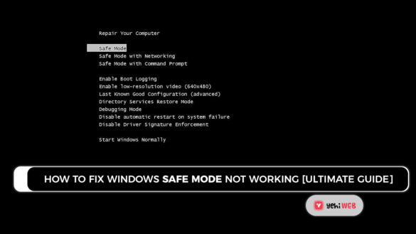 How To Fix Windows Safe Mode Not Working [Ultimate Guide] Yehiweb
