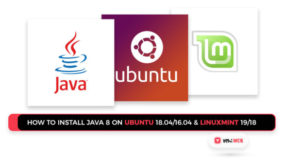 How To Install Java 8 on ubuntu 18.04-16.04 & linuxmint 19-18 Yehiweb