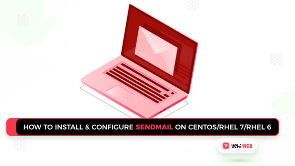 How to Install & Configure sendmail on CentOS RHEL 7 RHEL 6 yehiweb