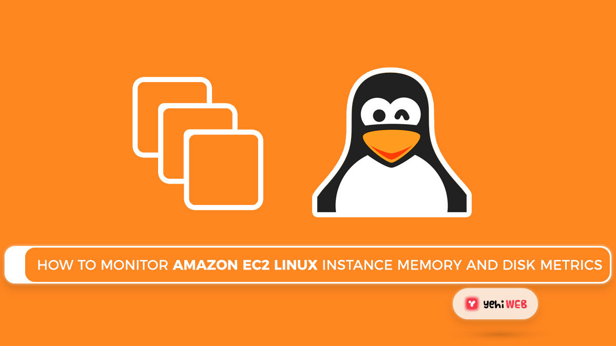How to Monitor Amazon EC2 Linux Instance Memory and Disk Metrics