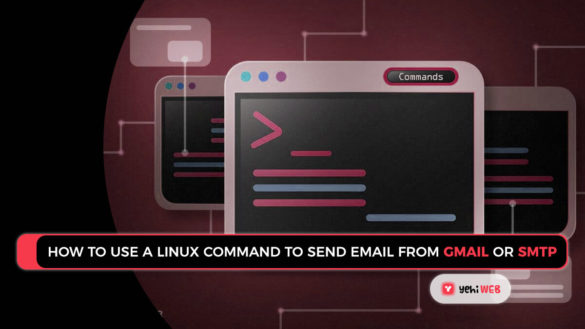 How to Use a Linux Command to Send Email from gmail or smtp Yehiweb