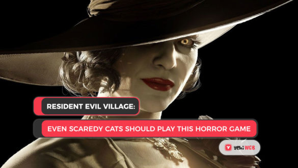 Resident Evil Village Even Scaredy Cats Should Play This Horror Game Yehiweb