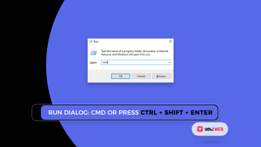 Run dialog cmd or press ctrl + shift + enter