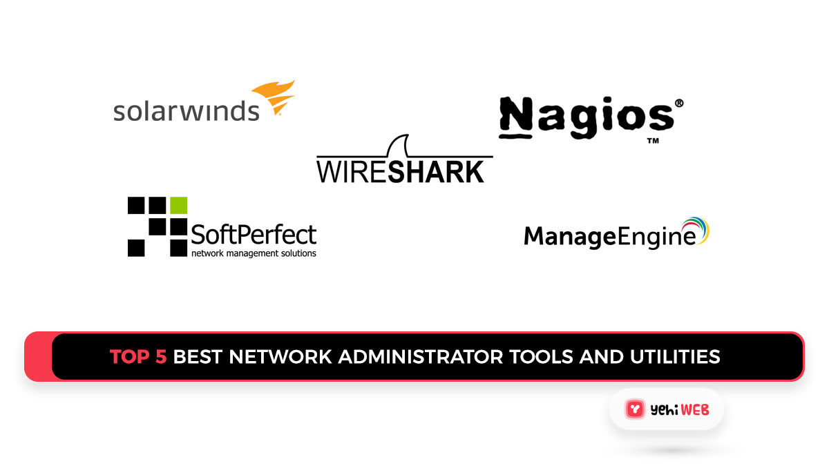 The Top 5 Best Network Administrator Tools and Utilities