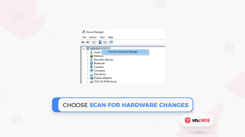 choose scan for hardware changes Yehiweb