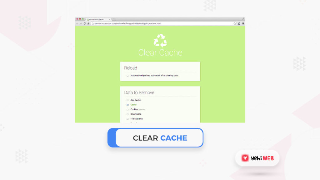 clear cache google chrome extension yehiweb