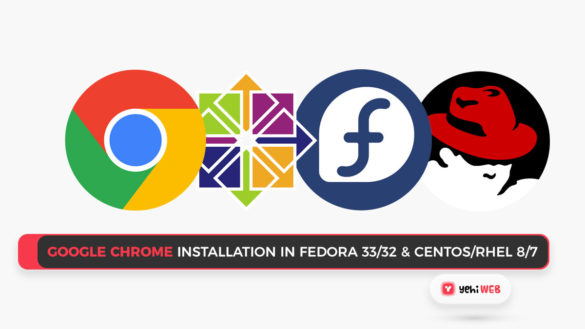 google chrome Installation in Fedora CentOS RHEL Yehiweb
