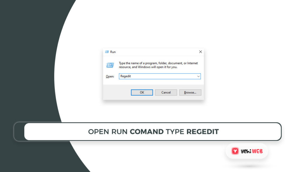 open run comand type regedit yehiweb