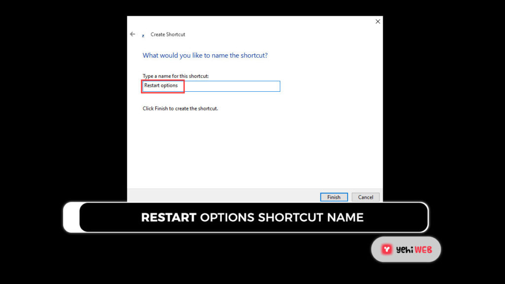 restart options shortcut name Yehiweb