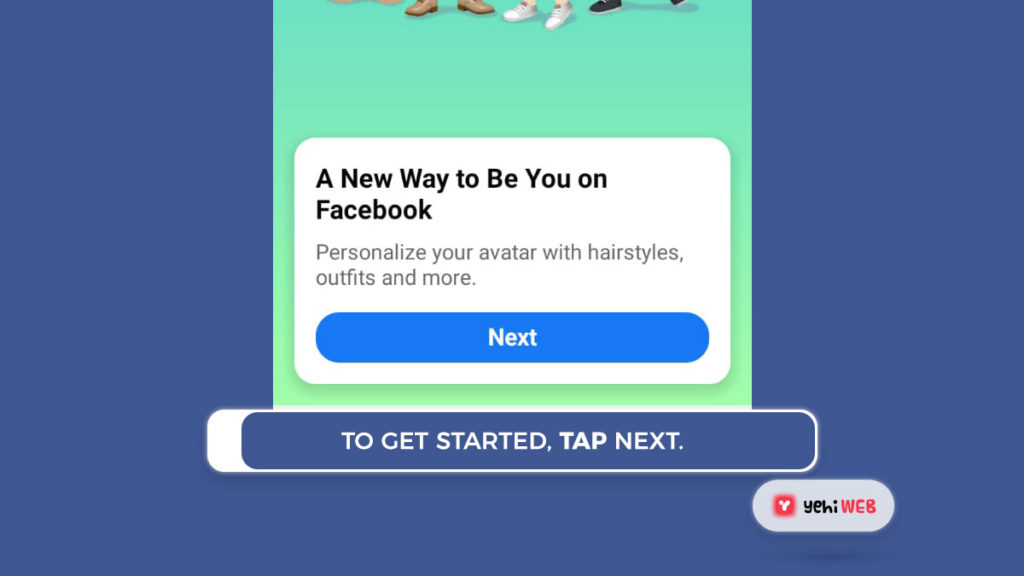 to get started tap next facebook yehiweb