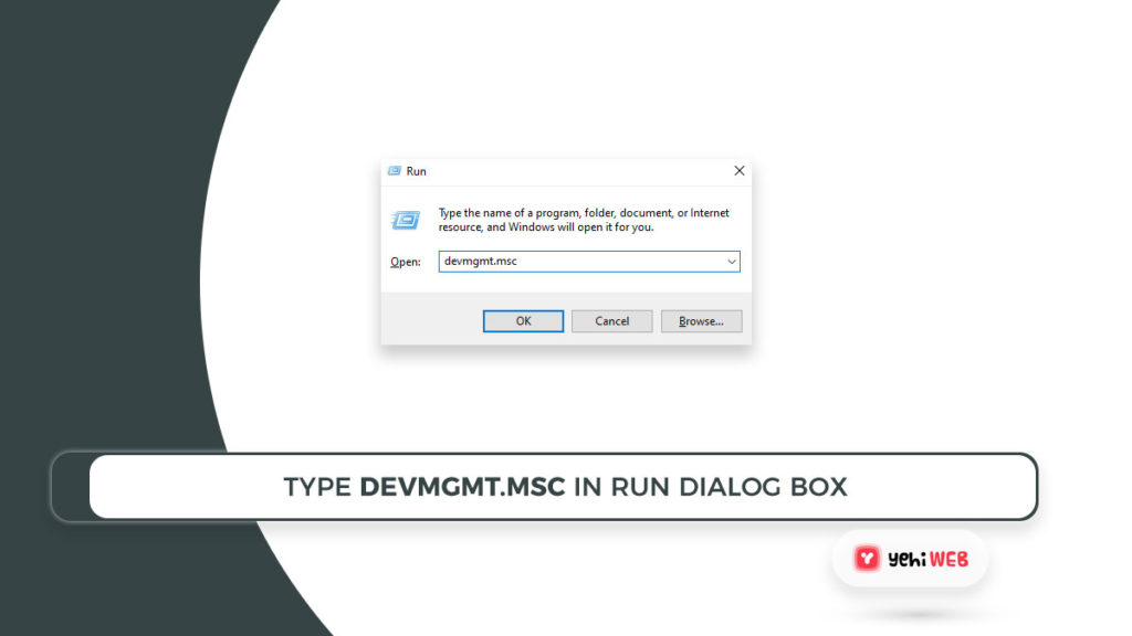 type devmgmt msc in run dialog box yehiweb