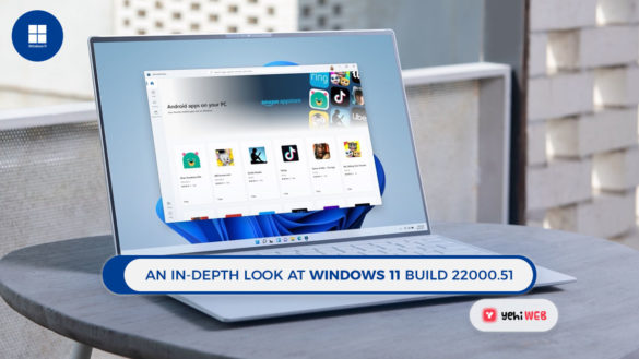 An in depth look at Windows 11 build 22000.51 Yehiweb