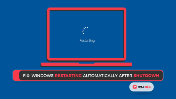 Fix Windows Restarting Automatically After Shutdown Yehiweb