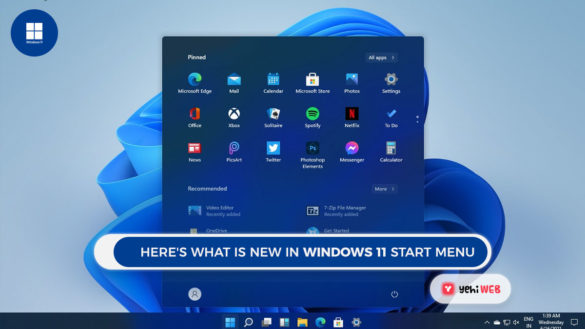 Here's what is new in windows 11 Start menu Yehiweb