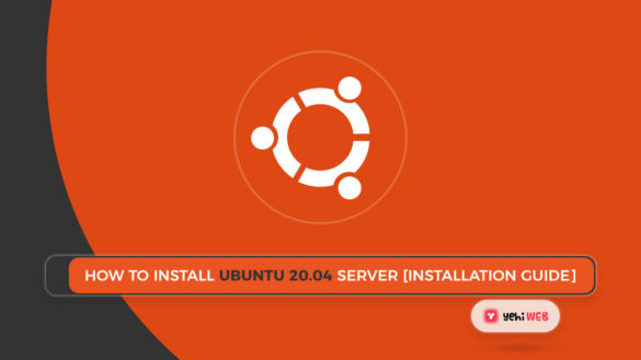 How to Install Ubuntu 20.04 Server [Installation Guide] Yehiweb