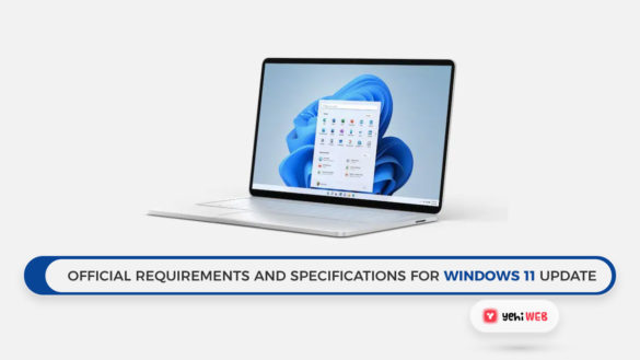 Official requirements and specifications for windows 11 Update on Yehiweb