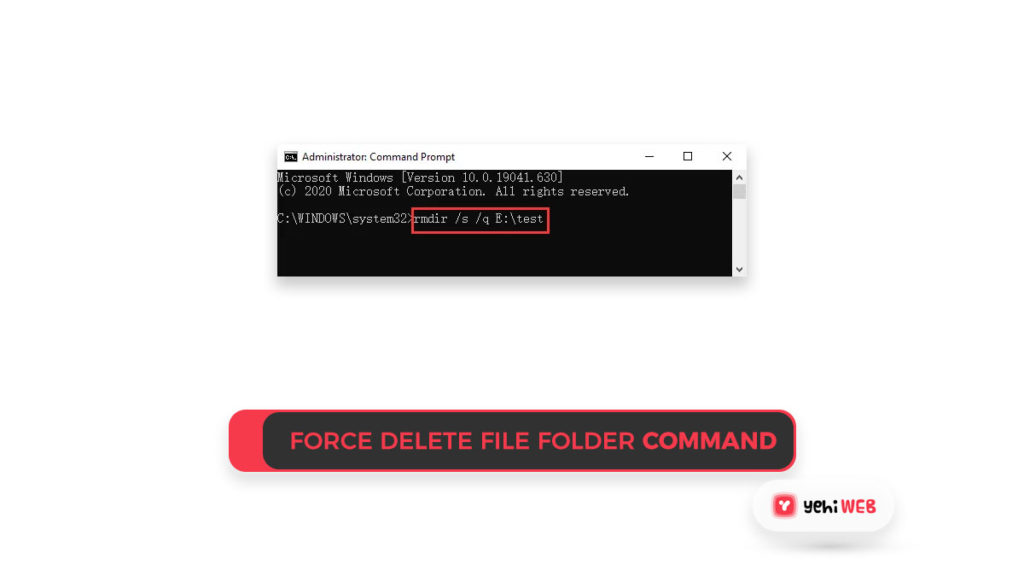 force delete file or folder command yehiweb