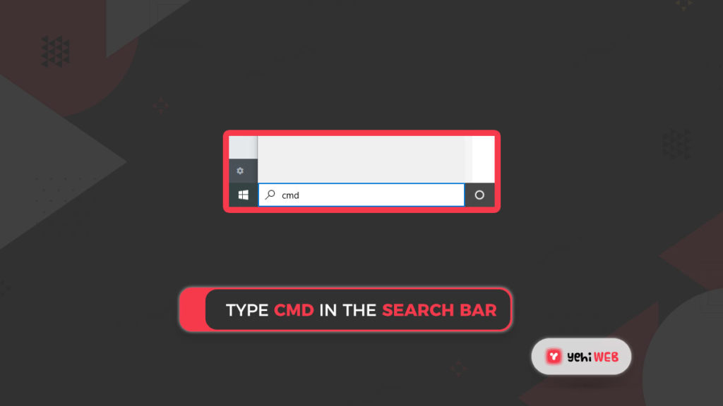 type CMD in the search bar yehiweb