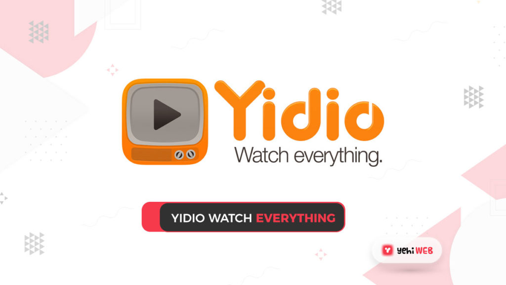 yidio watch everything yehiweb