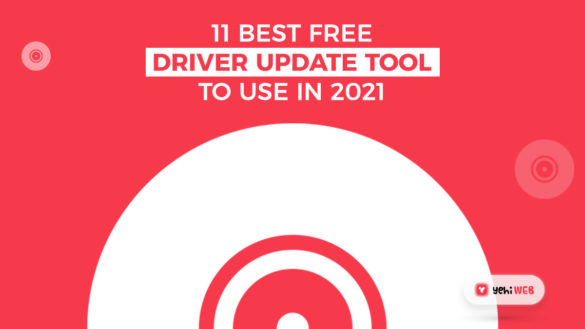 11 Best Free Driver Updater tools to use in 2021