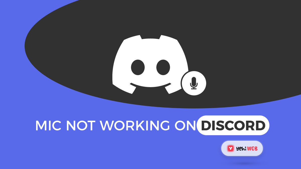 Fix: Mic Not Working On Discord