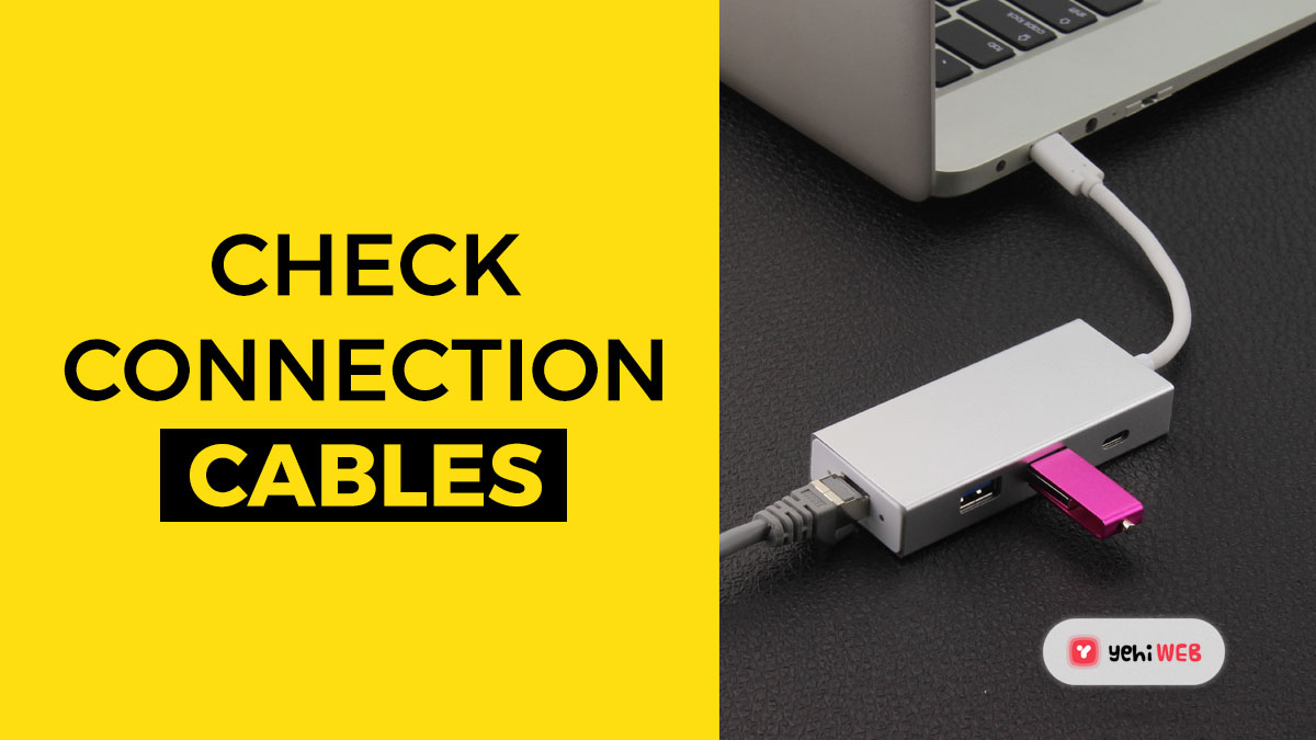 check connection cables yehiweb