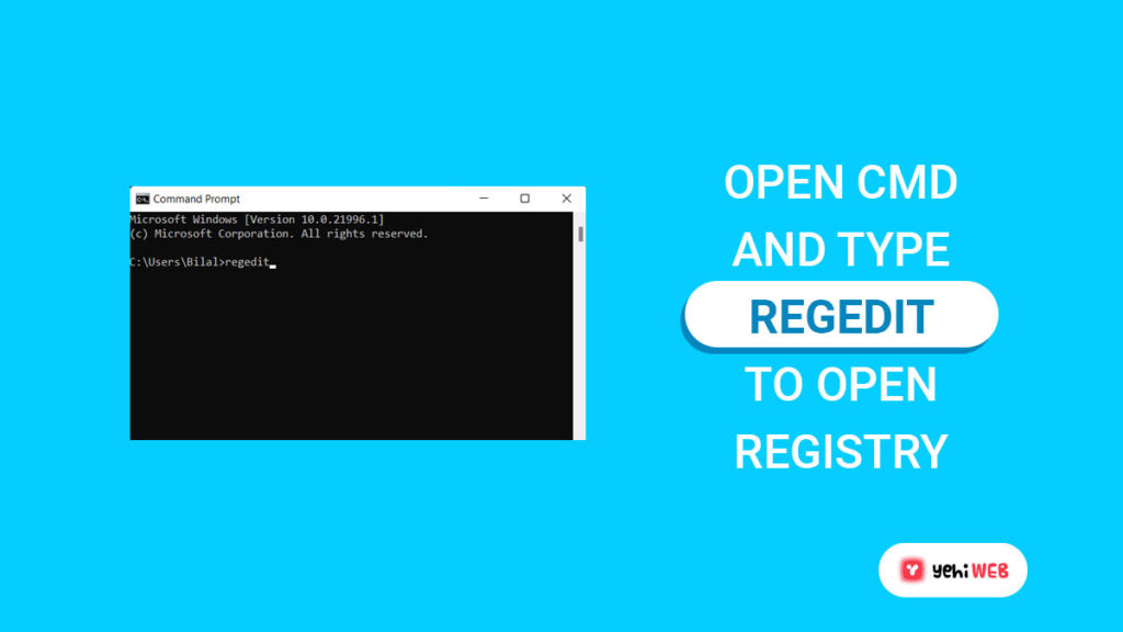 open cmd and type registry to open registry editor yehiweb