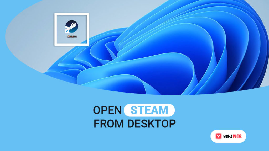 open steam from desktop yehiweb