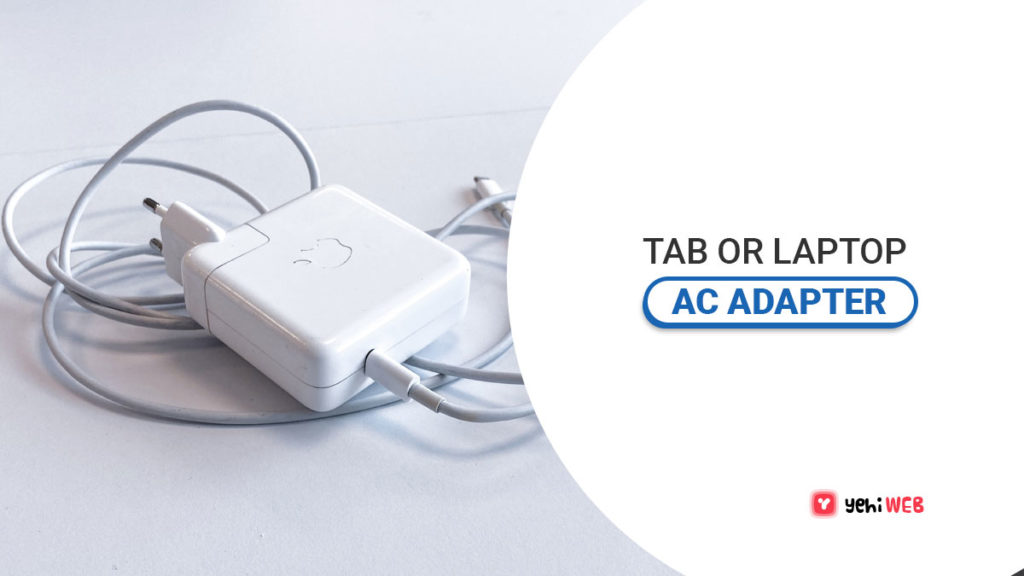 tab or laptop ac adapter yehiweb