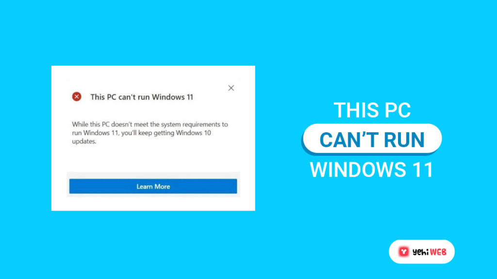 this pc can't run windows 11 yehiweb