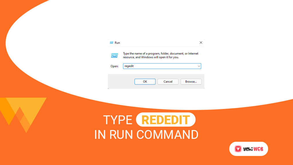 type regedit in run command yehiweb