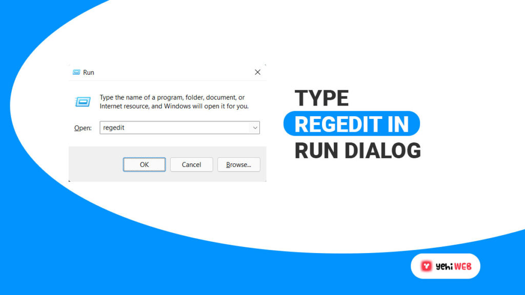 type regedit in run dialog yehiweb